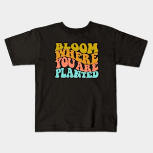 Bloom where you are planted Kids T-Shirt